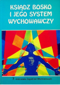 Ksiądz Bosko i jego system wychowawczy