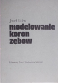 Modelowanie koron zębów