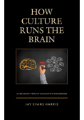 How Culture Runs the Brain
