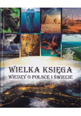 Wielka Księga wiedzy o Polsce i świecie