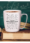 Kubek tylko matematyka się liczy