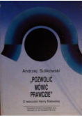 Pozwolić mówić prawdzie o twórczości Hanny Malewskiej