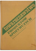 Towaroznawstwo produktów spożywczych