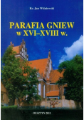 Parafia Gniew w XVI XVIII w