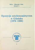 Opozycja antykomunistyczna w Gdańsku 1980 - 1989