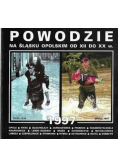 Powodzie na Śląsku Opolskim od XII do XIX w 1997