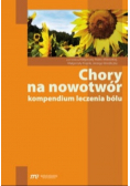 Chory na nowotwór kompendium leczenia bólu