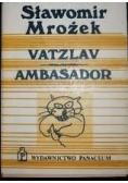 Vatzlav, ambasador