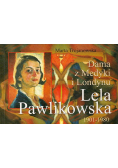 Dama z Medyki i Londynu Lela Pawlikowska