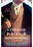 Bridgertonowie Tom 2 Ktoś mnie pokochał Bridgertonowie