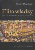 Elita władzy miasta Malborka w średniowieczu