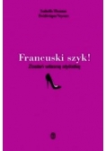 Francuski szyk! Zostań własną stylistką