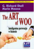 The Art of Woo: Inteligentna perswazja w biznesie