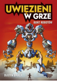 Uwięzieni w grze. Bunt robotów