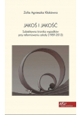 Jakoś i jakość Subiektywna kronika wypadków przy reformowaniu szkoły 1989 2013