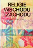 Religie Wschodu i Zachodu Wybór Tekstów