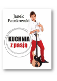Janek Paszkowski - Kuchnia z pasją