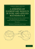 A   Synopsis of Elementary Results in Pure and Applied Mathematics