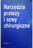 Narzędzia protezy i szwy chirurgiczne