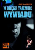 W kręgu tajemnic wywiadu