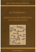 Geografia historyczna Zarys problematyki