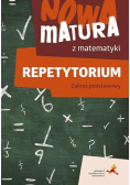 Nowa matura z matematyki Repetytorium Zakres podstawowy