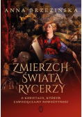 Zmierzch świata rycerzy