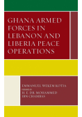 Ghana Armed Forces in Lebanon and Liberia Peace Operations