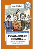 Historia Polski 2.0: Polak, Rusek i Niemiec Tom 1