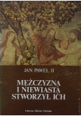 Mężczyzną i niewiastą stworzył ich Bóg