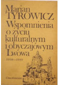 Wspomnienia o życiu kulturalnym i obyczajowym Lwowa