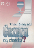 Grzech czy choroba?