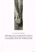 Ofiara Eucharystyczna i nasze życie