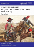 Armie cesarskie wojny trzydziestoletniej 1618 - 1648 Część 2