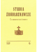 Studia żródłoznawcze Commentationes XXXIV