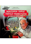 Myszorek Jorge i papież Franciszek Tajemnica Jerozolimy