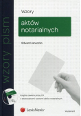 Janeczko Edward - Wzory aktów notarialnych