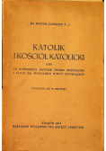 Katolik i Kościół Katolicki 1931 r.