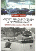 Między pragmatyzmem a oczekiwaniem