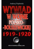 Wywiad w wojnie Polsko - Bolszewickiej 1919 - 1920