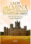 Lady Almina i prawdziwe Downton Abbey