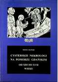 Cysterskie nekrologi na Pomorzu Gdańskim od XIII do XVII wieku
