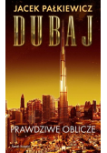 Dubaj Prawdziwe oblicze