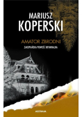Amator zbrodni Zakopiańska powieść kryminalna