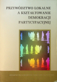 Przywództwo lokalne a kształtowanie demokracji partycypacyjnej