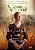 Echa przyszłych dni Podróż wołyńska