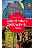 Zabytki kultury żydowskiej w Polsce Przewodnik