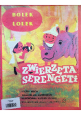 Bolek i Lolek Zwierzęta Serengeti