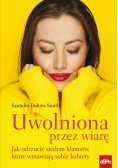 Uwolniona przez wiarę