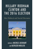 Hillary Rodham Clinton and the 2016 Election